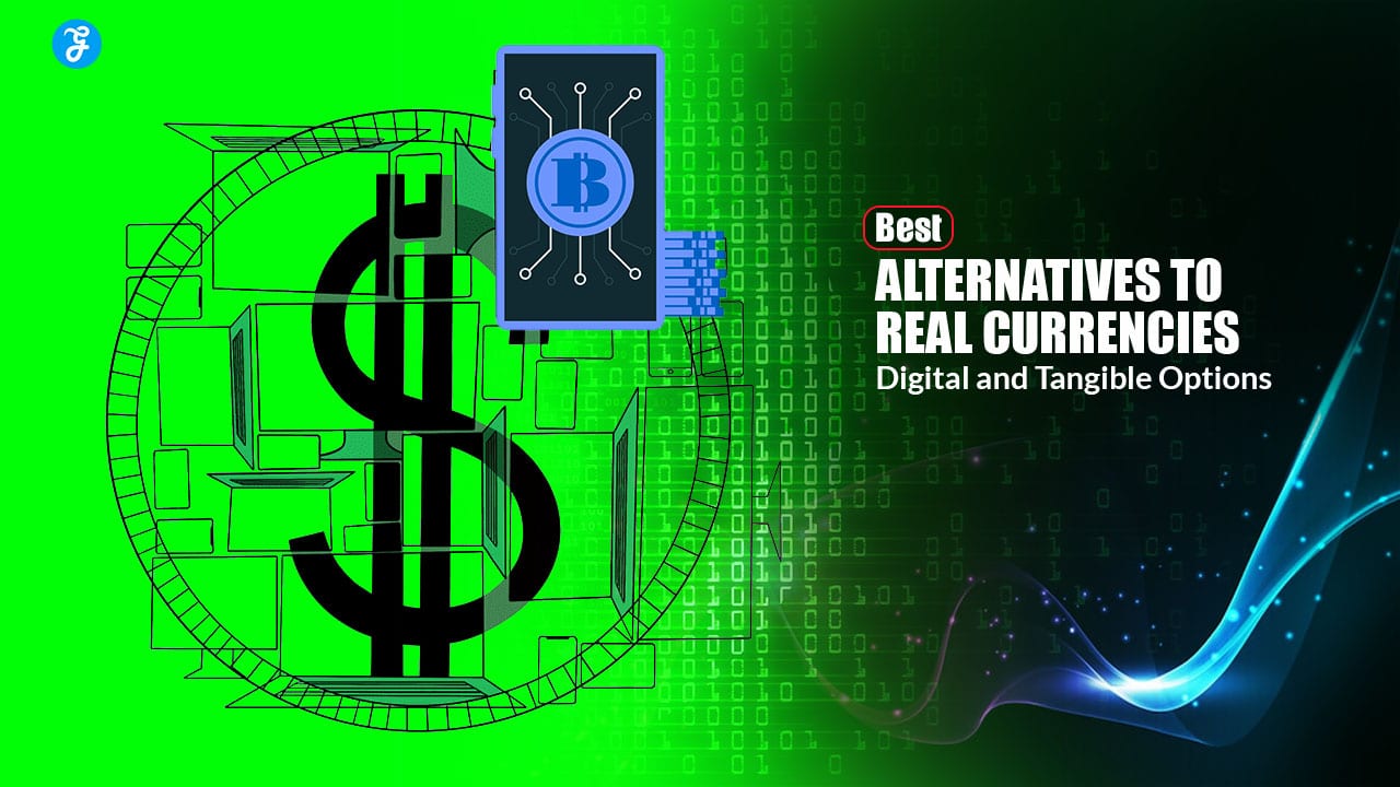 20 Best Alternatives to Real Currencies