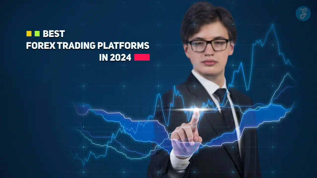 Best Forex Trading Platforms in 2024