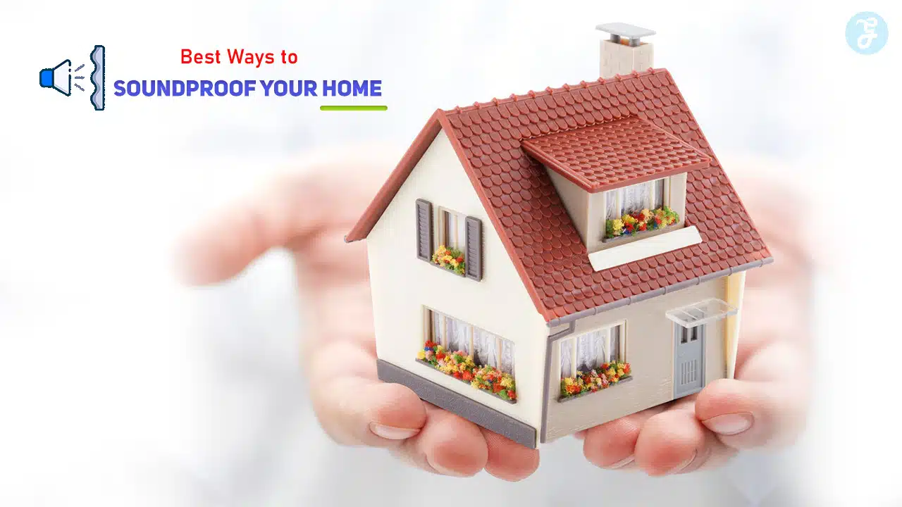 Best Ways to Soundproof Your Home