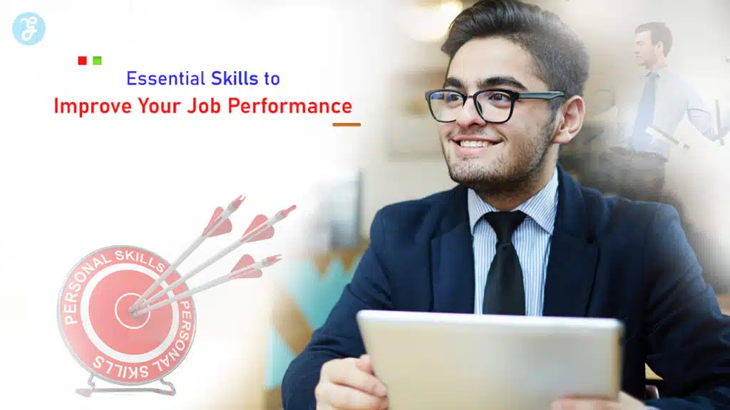 Essential Skills to Improve Your Job Performance