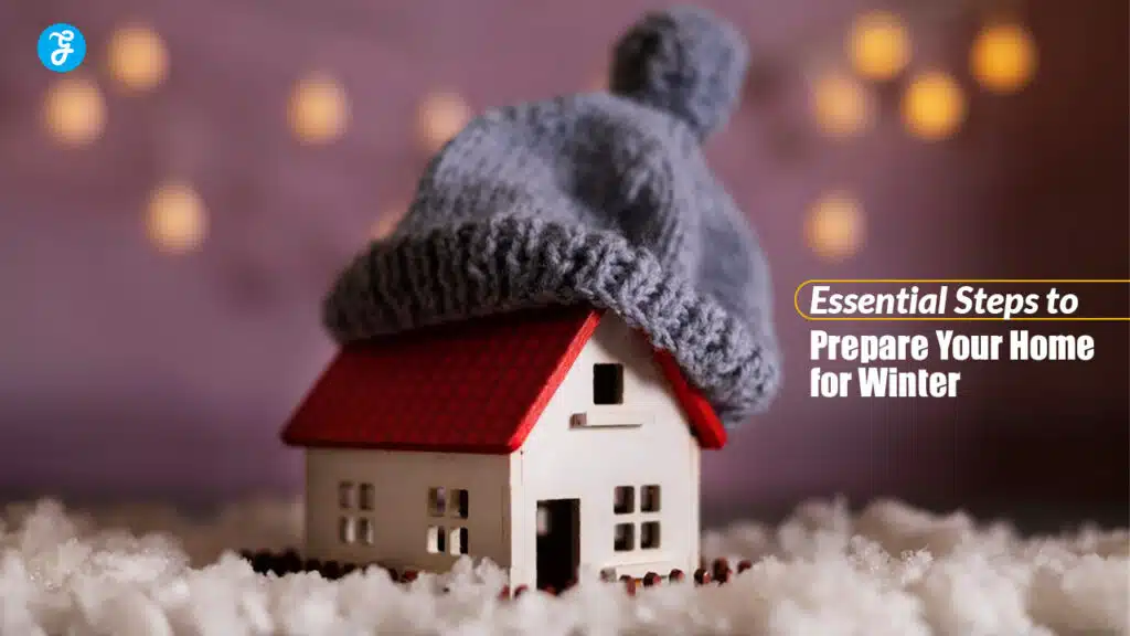 Essential Steps to Prepare Your Home for Winter