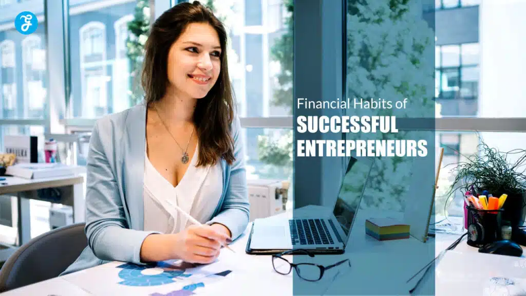 Financial Habits of Successful Entrepreneurs