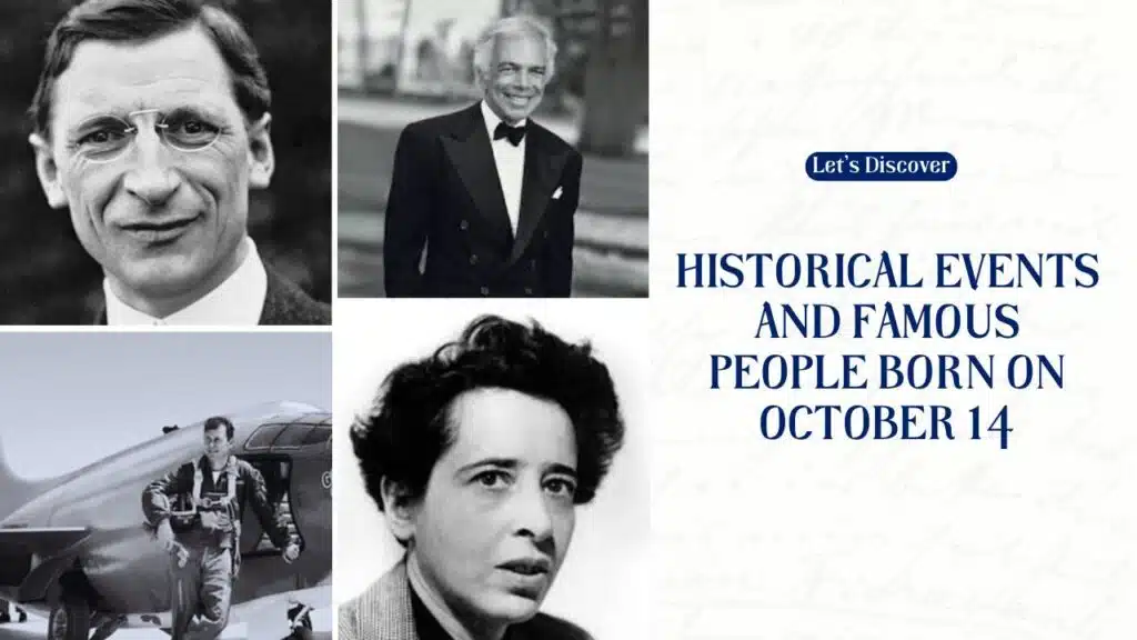 Historical Events and Famous People Born on October 14