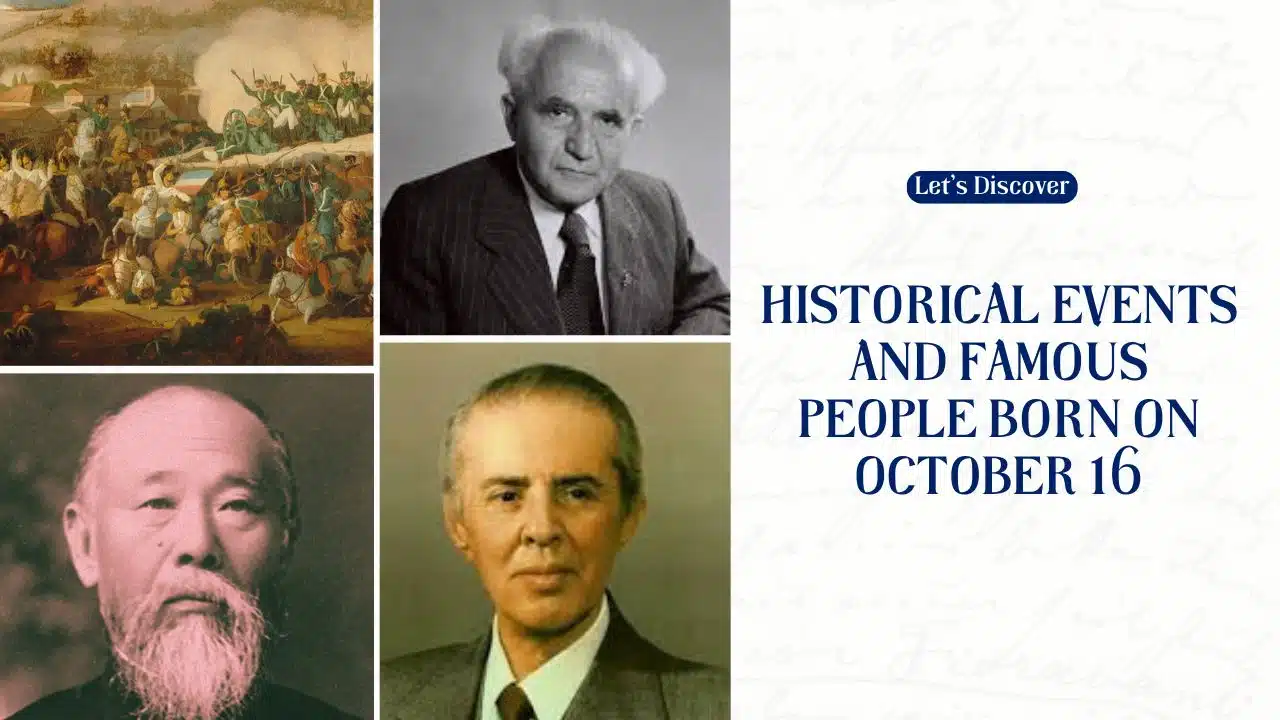 Historical Events and Famous People Born on October 16