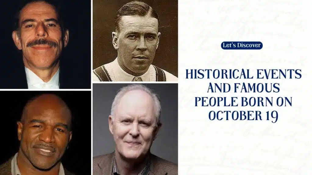 Historical Events and Famous People Born on October 19