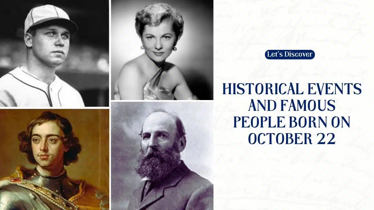 Historical Events and Famous People Born on October 22