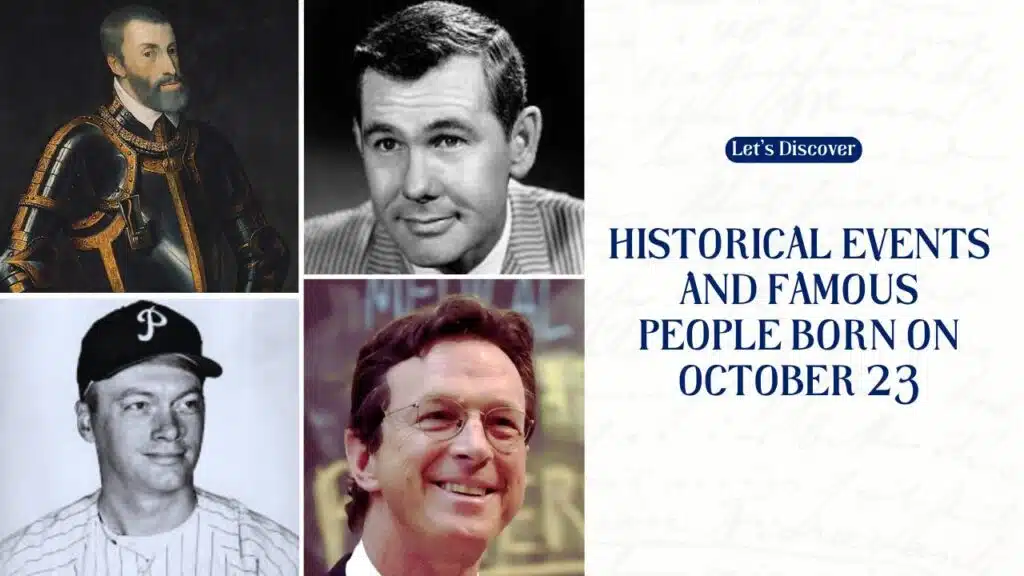 Historical Events and Famous People Born on October 23