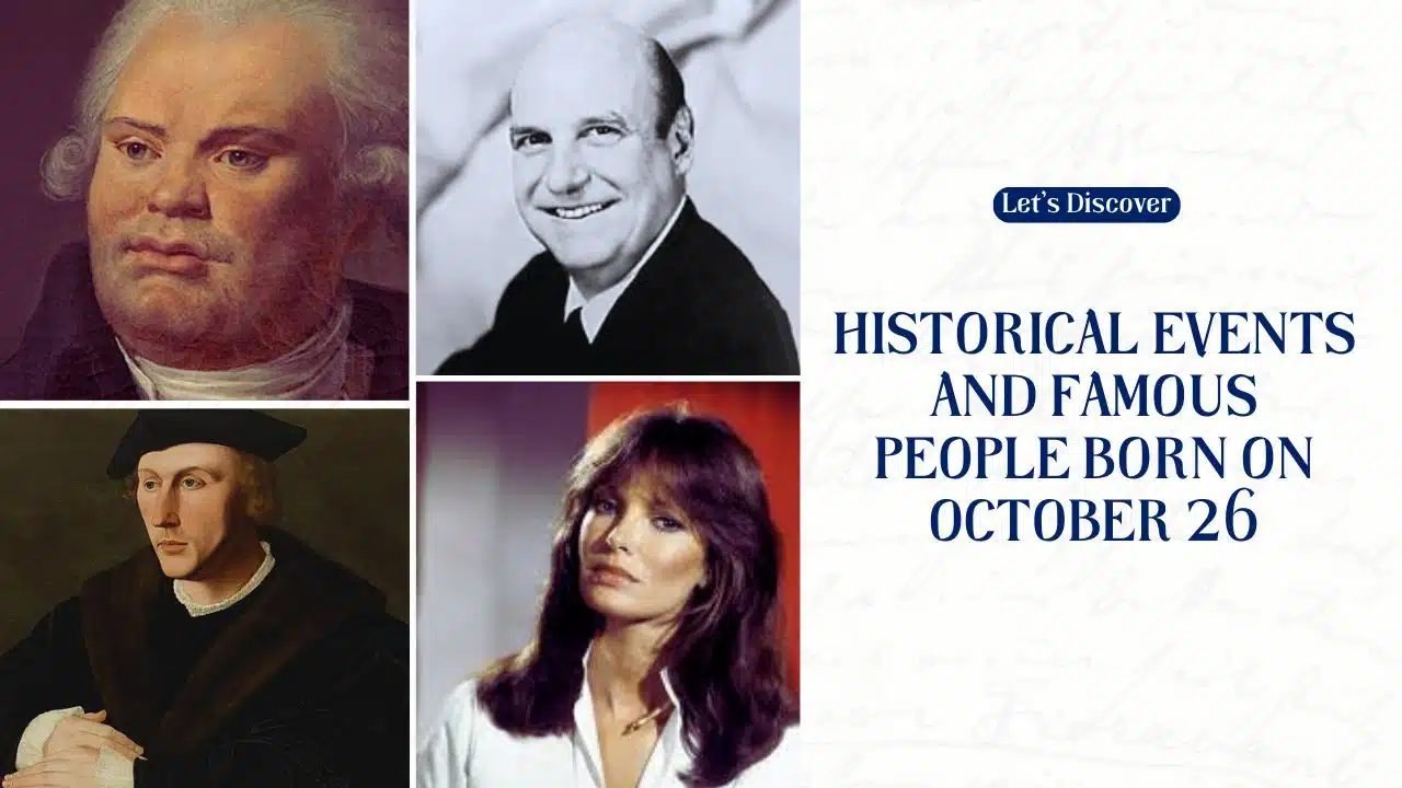 Historical Events and Famous People Born on October 26