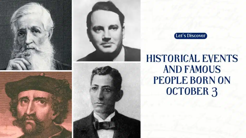 Historical Events and Famous People Born on October 3