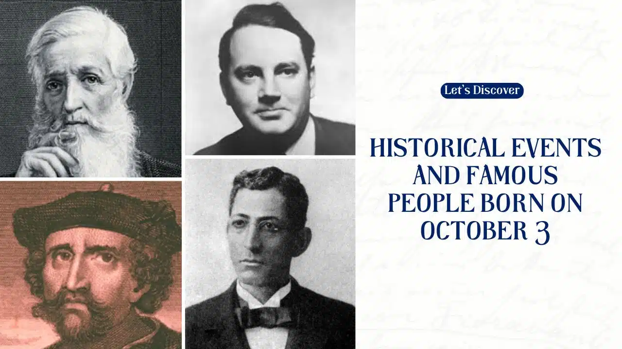 Historical Events and Famous People Born on October 3