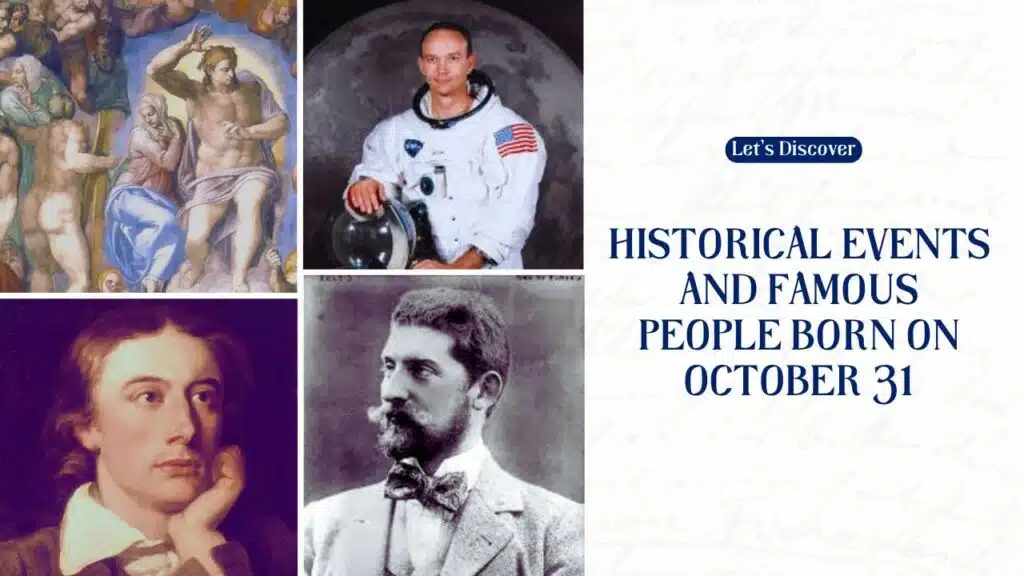 Historical Events and Famous People Born on October 31