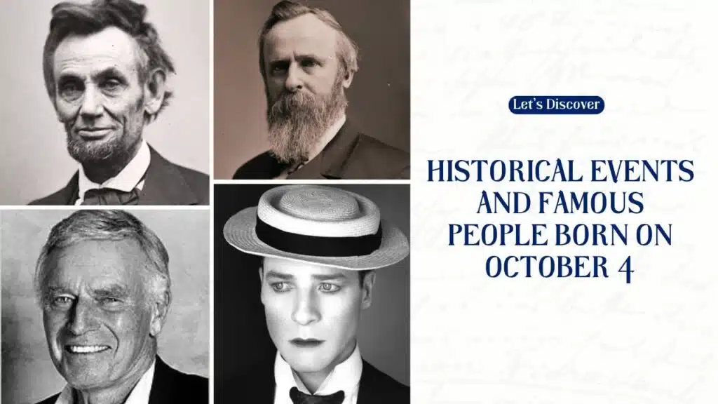 Historical Events and Famous People Born on October 4
