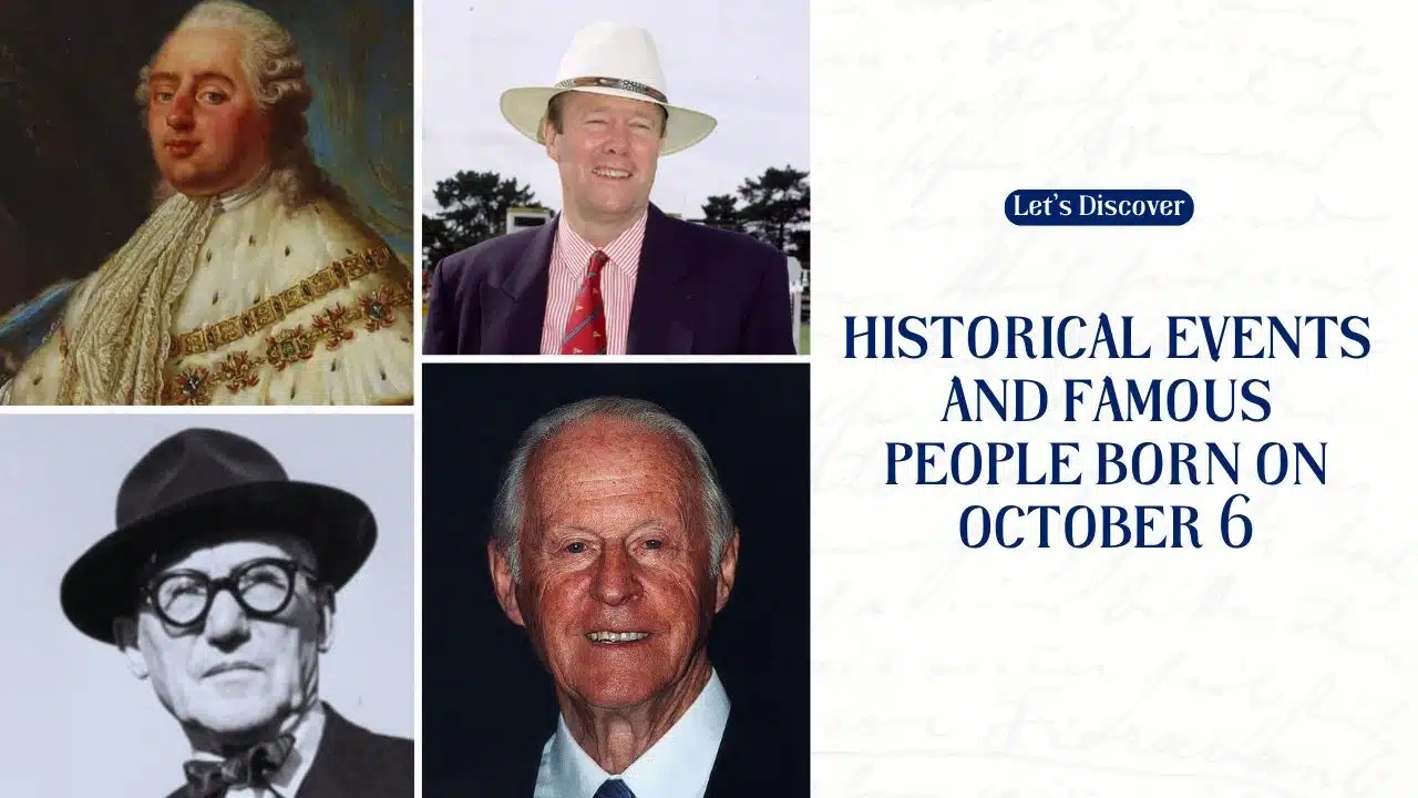 Historical Events and Famous People Born on October 6
