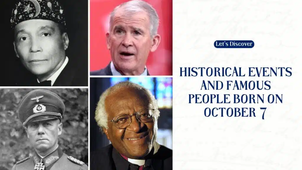 Historical Events and Famous People Born on October 7
