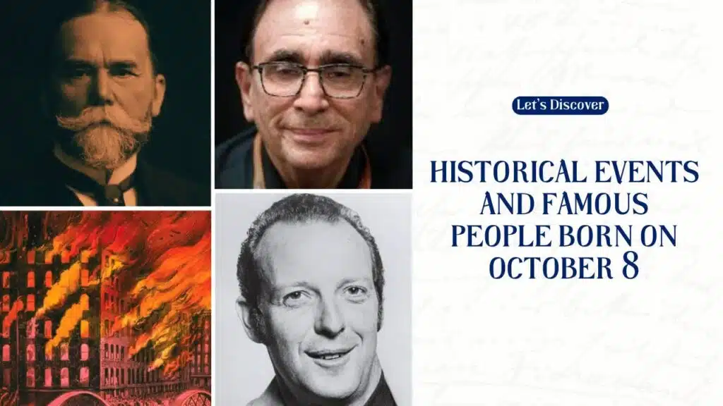 Historical Events and Famous People Born on October 8