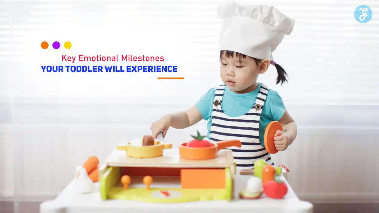 Key Emotional Milestones Your Toddler Will Experience