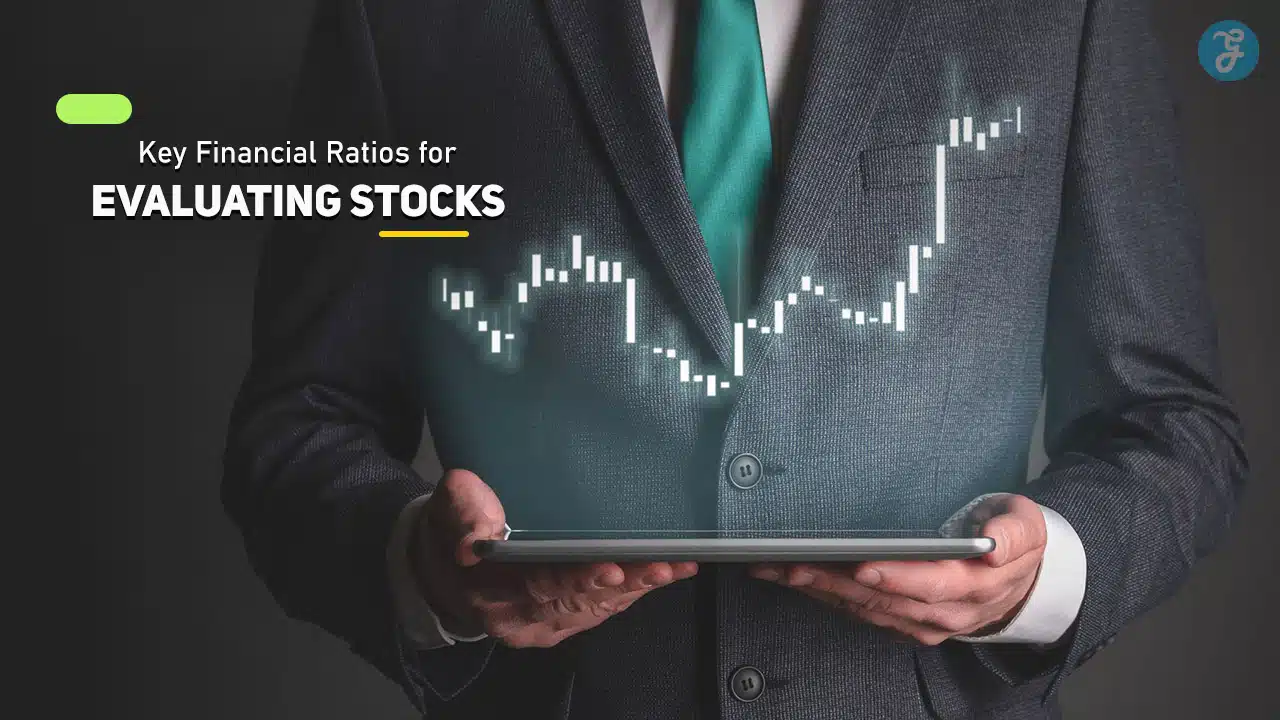 Key Financial Ratios for Evaluating Stocks