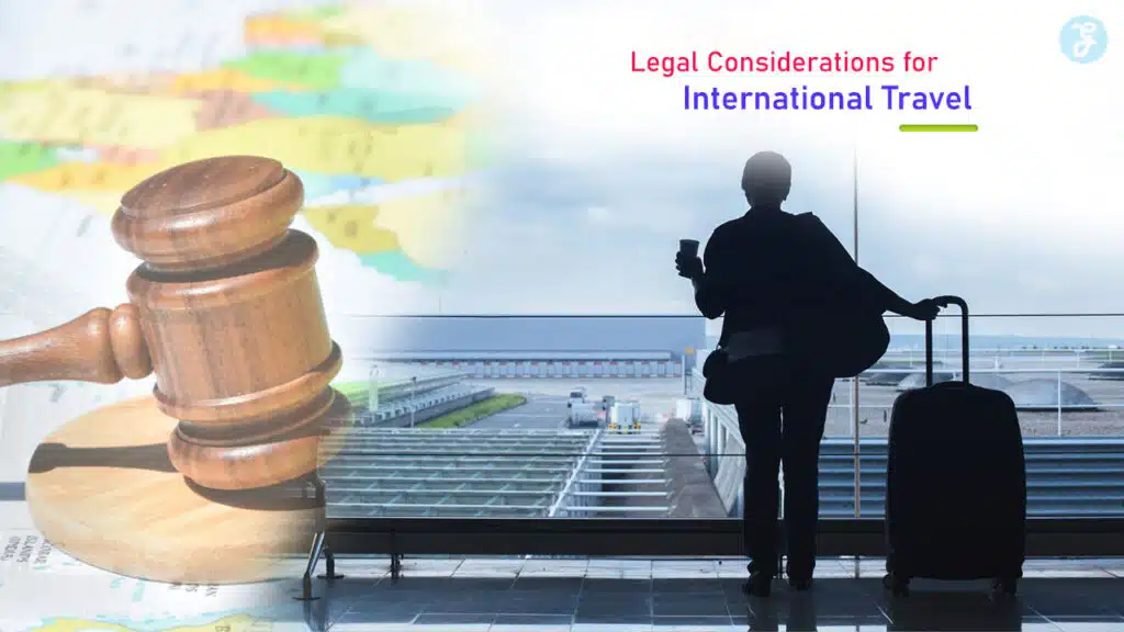Legal Considerations for International Travel