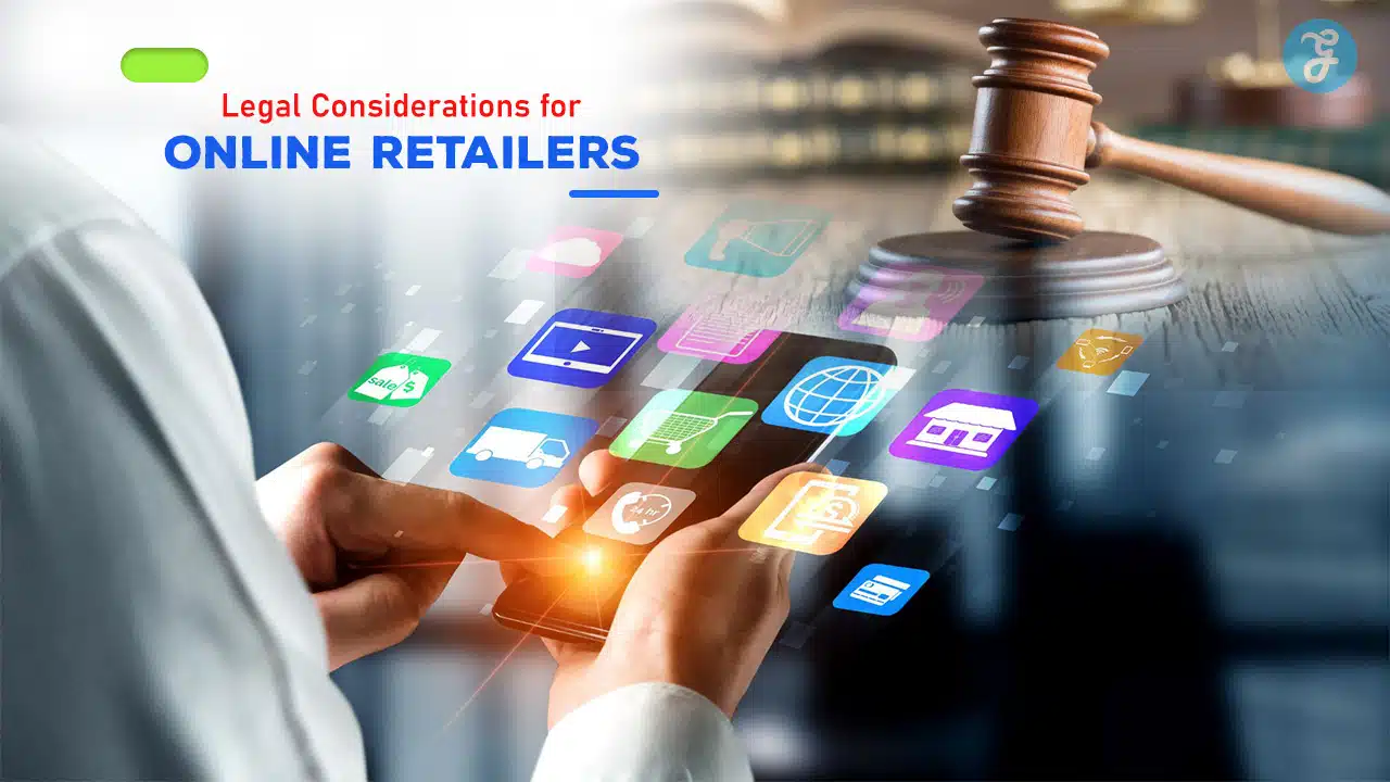 Legal Considerations for Online Retailers