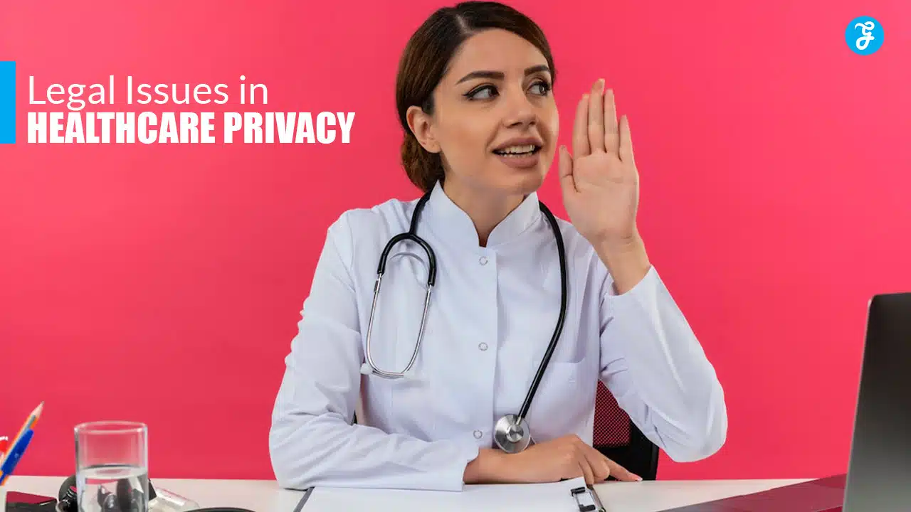 Legal Issues in Healthcare Privacy