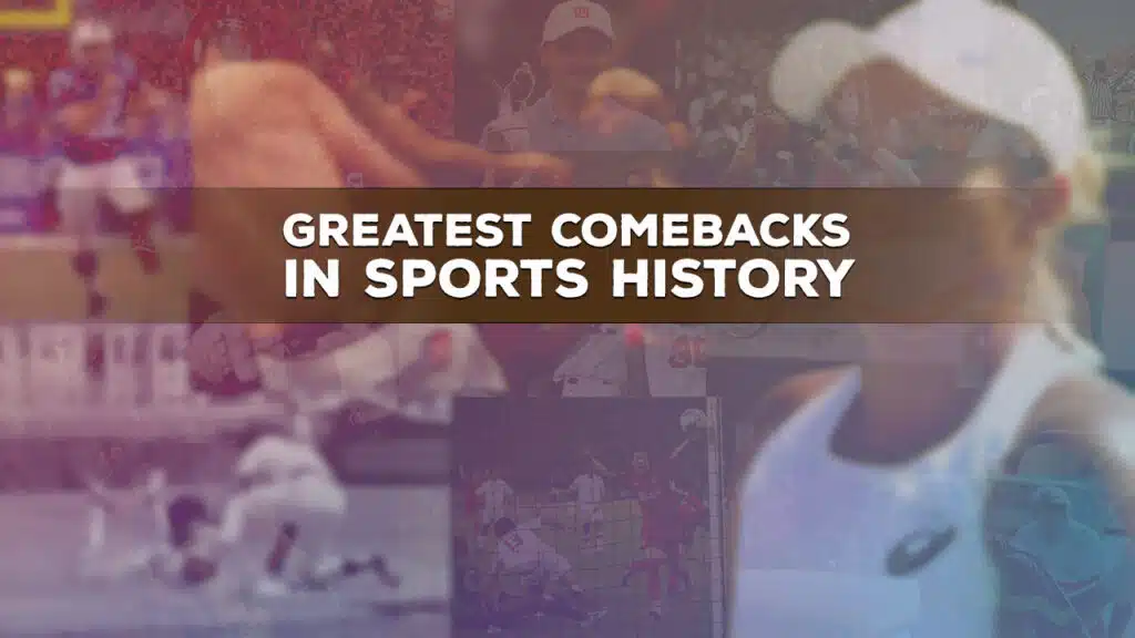 Most Iconic Comebacks in Sports
