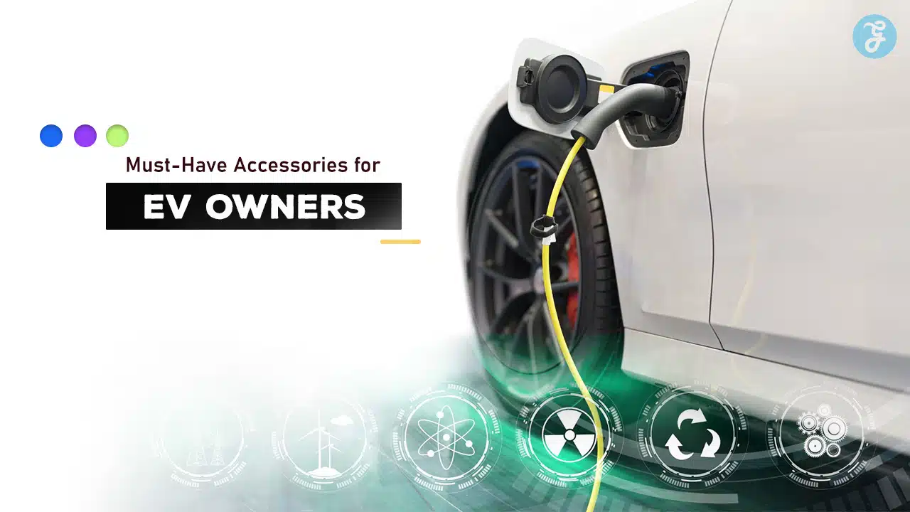 Must-Have Accessories for EV Owners