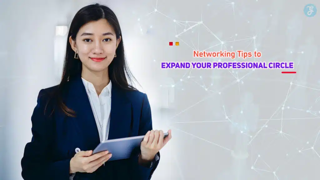Networking tips to expand your professional circle