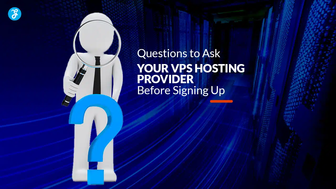 Questions to Ask Your VPS Hosting Provider