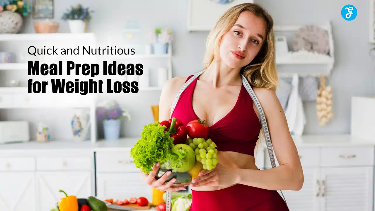Quick and Nutritious Meal Prep Ideas for Weight Loss