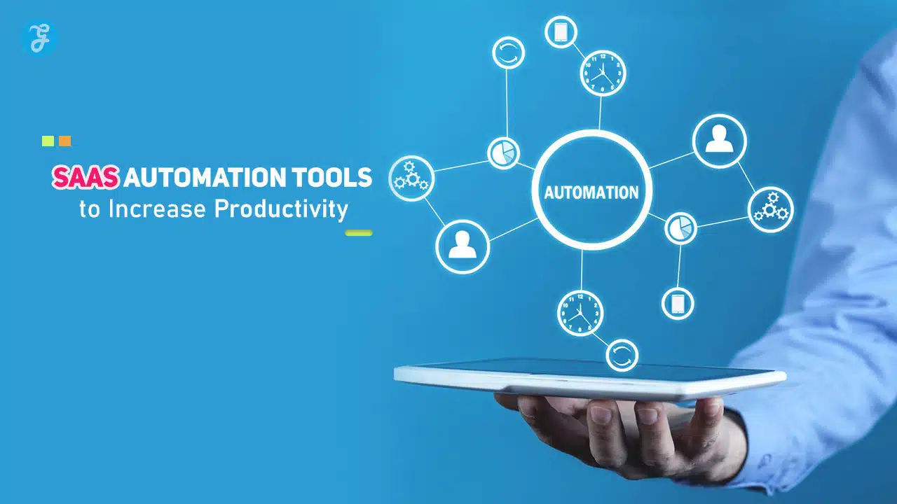 SaaS Automation Tools to Increase Productivity