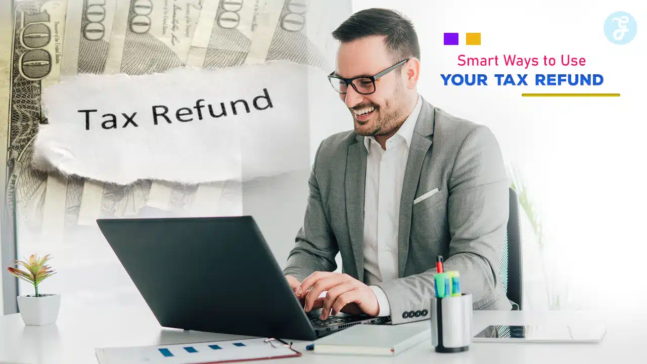 Smart Ways to Use Your Tax Refund