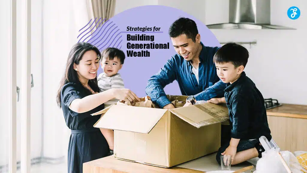 Strategies for Building Generational Wealth