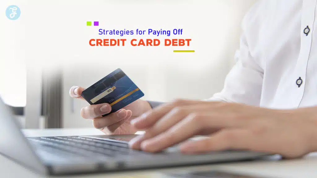 Strategies for Paying Off Credit Card Debt