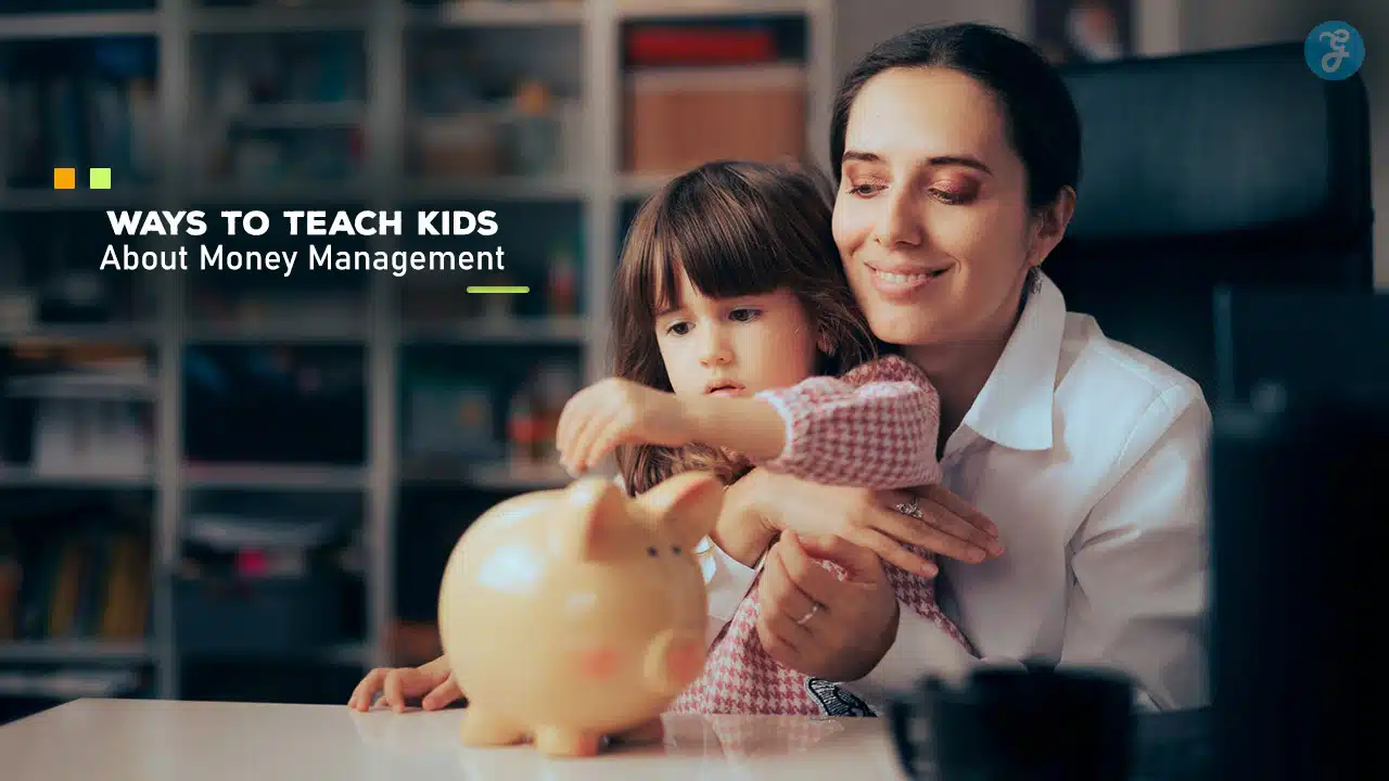 Teach Kids About Money Management