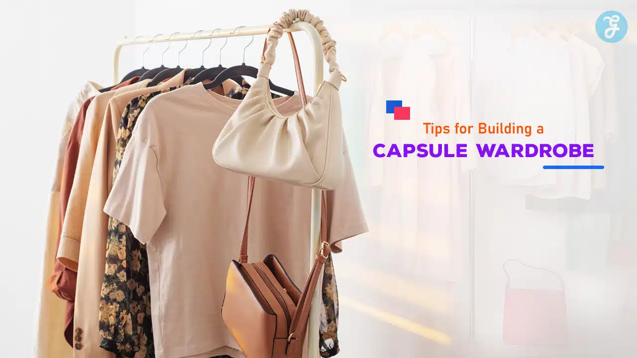 Tips for Building a Capsule Wardrobe