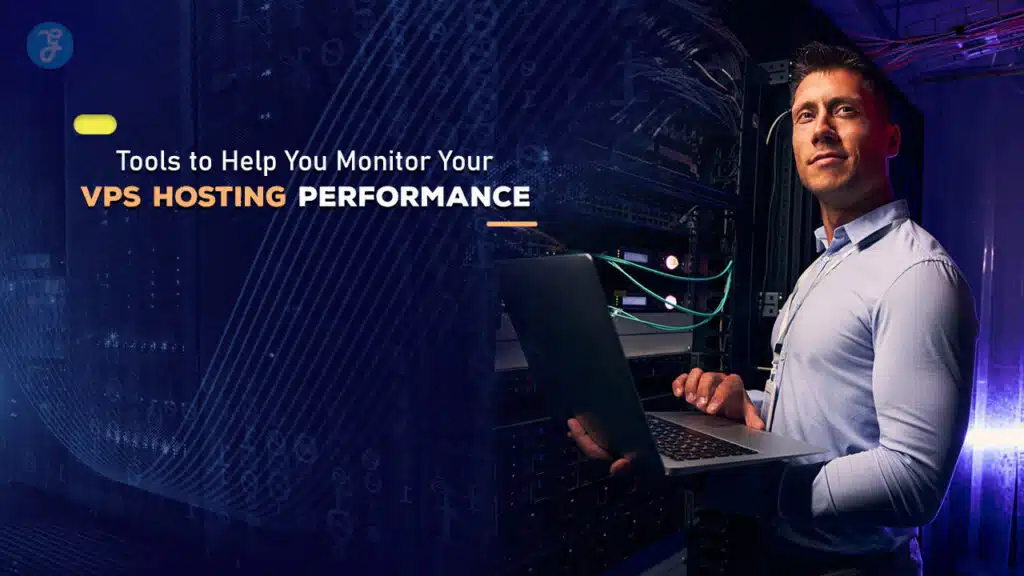 Tools to Help You Monitor Your VPS Hosting Performance