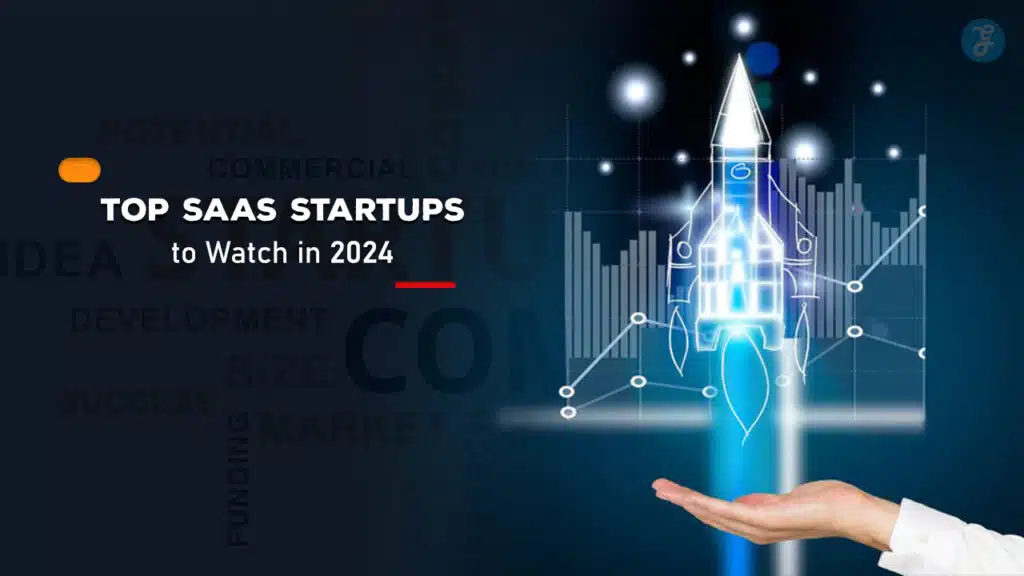 Top SaaS Startups to Watch in 2024