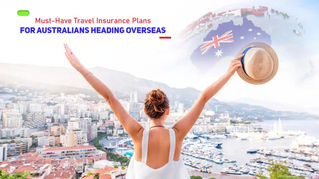 Travel Insurance Plans for Australians