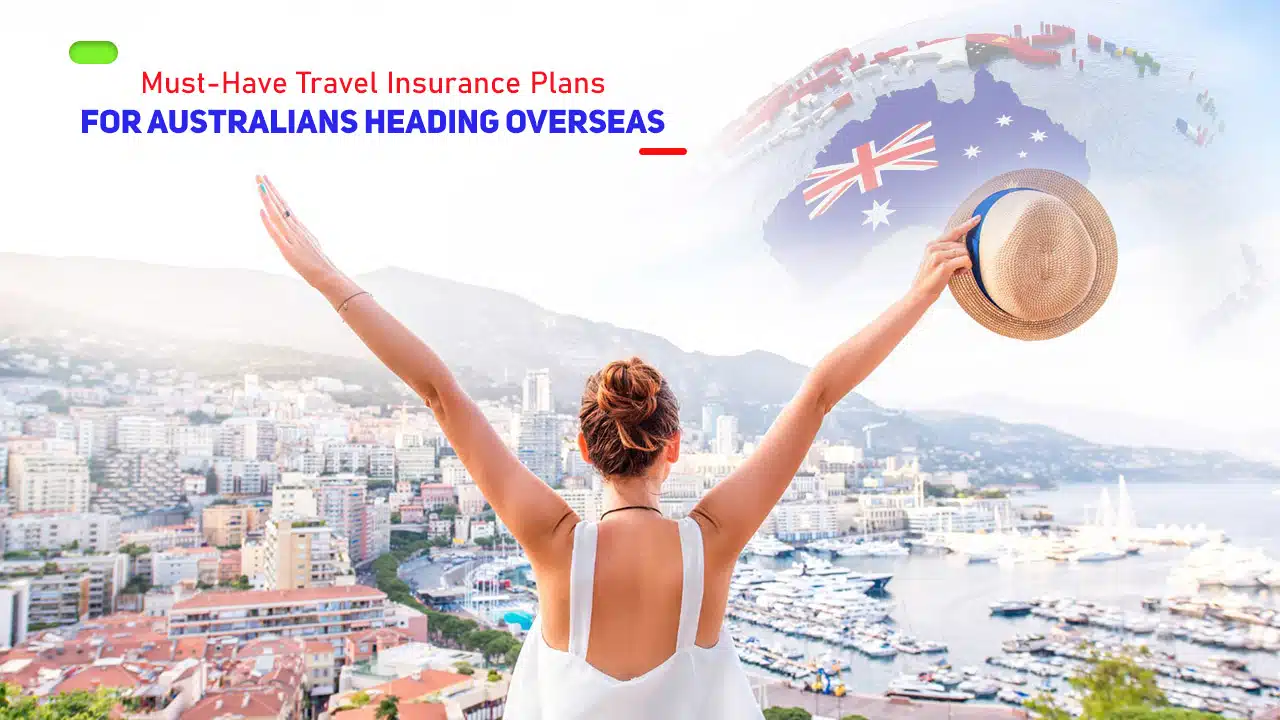 Travel Insurance Plans for Australians
