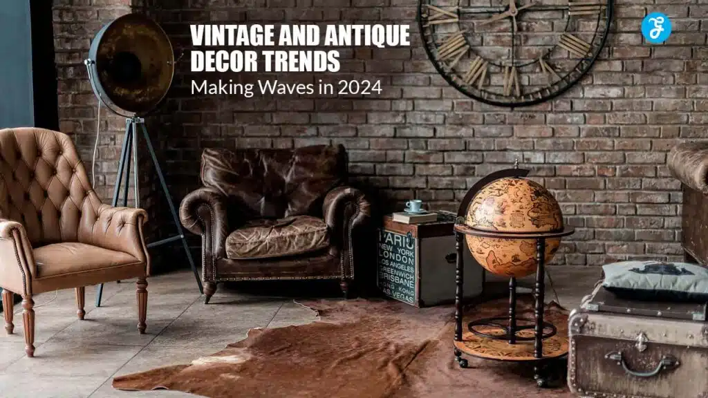 Vintage and antique decor trends