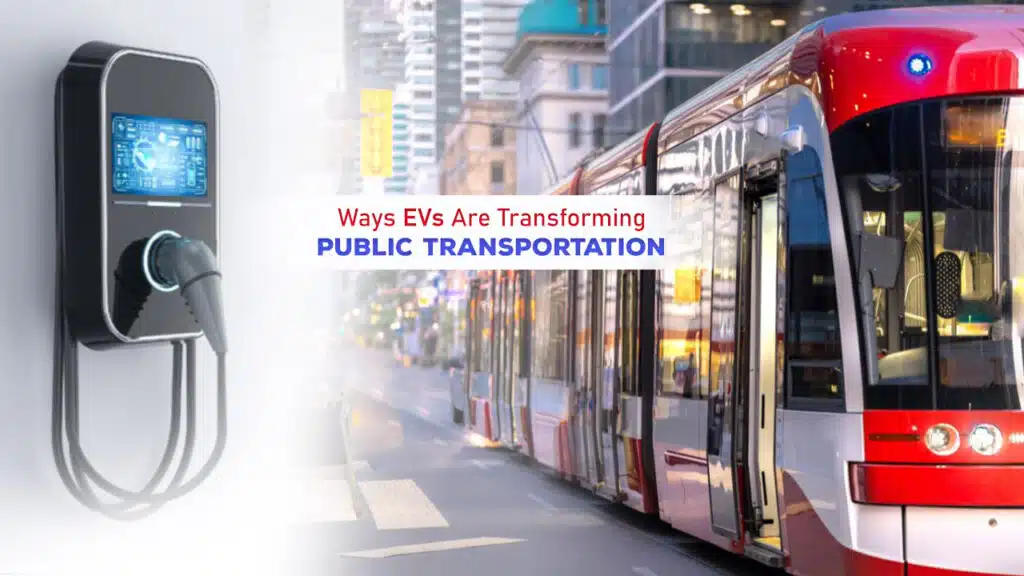 Ways EVs Are Transforming Public Transportation