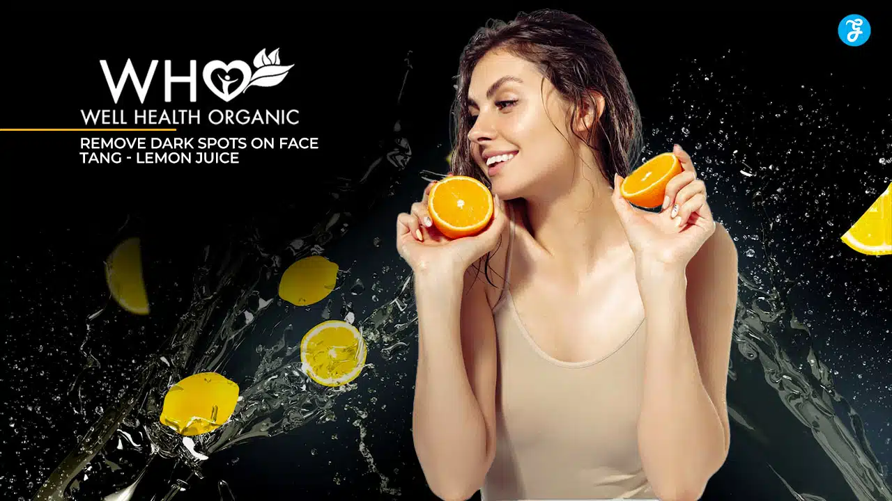Wellhealthorganic.com : Remove Dark Spots On Face Tang - Lemon Juice