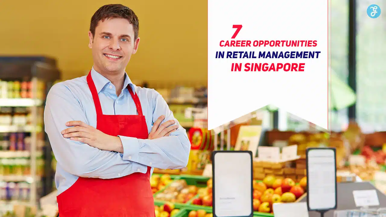 Career Opportunities in Retail Management in Singapore