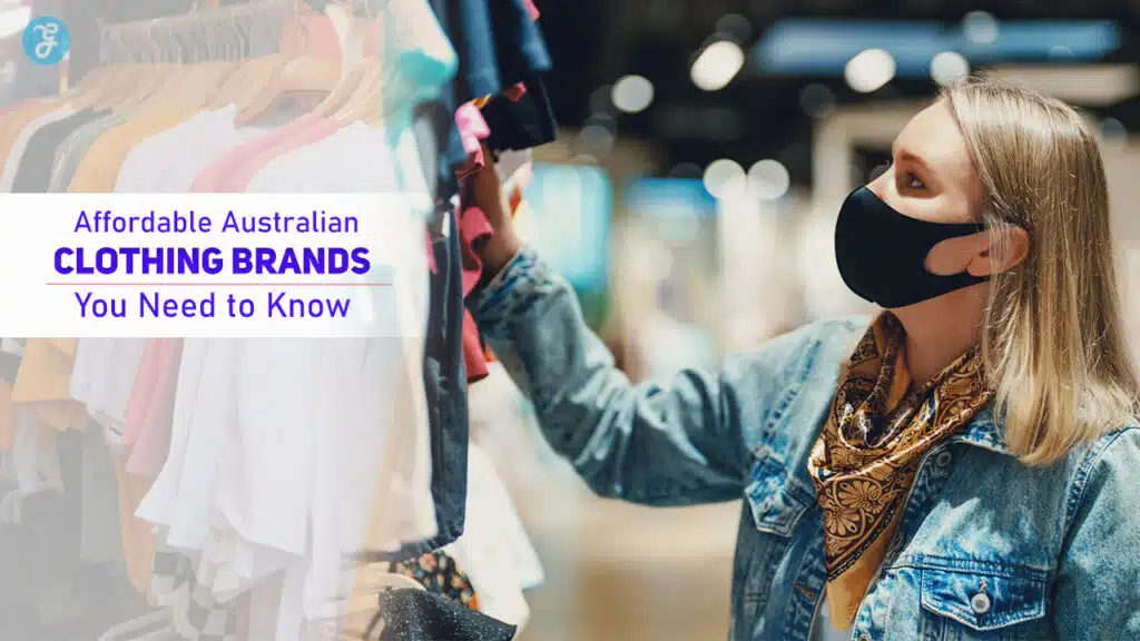 Affordable Australian Clothing Brands You Need to Know