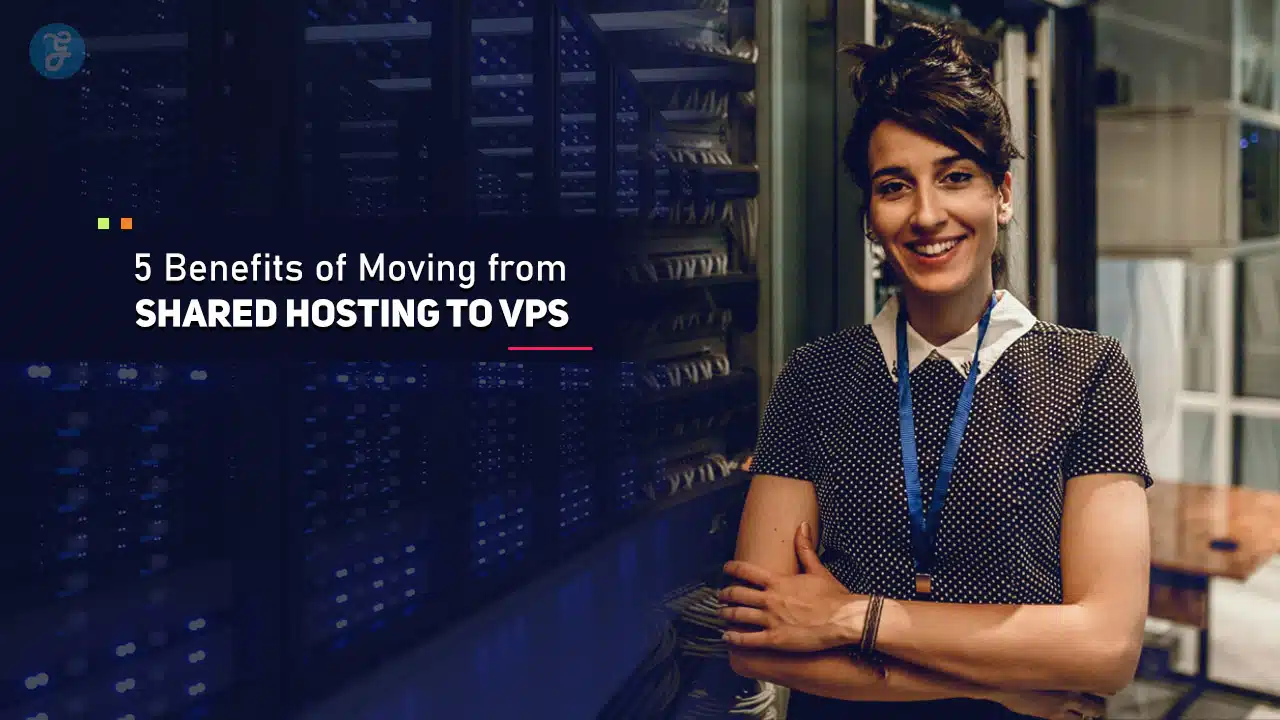 Benefits of Moving from Shared Hosting to VPS