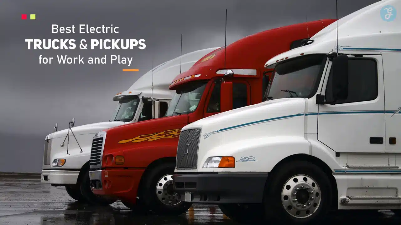 Best Electric Trucks and Pickups for Work and Play