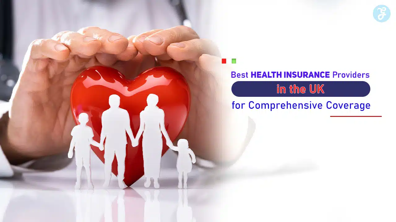 Best Health Insurance Providers in the UK