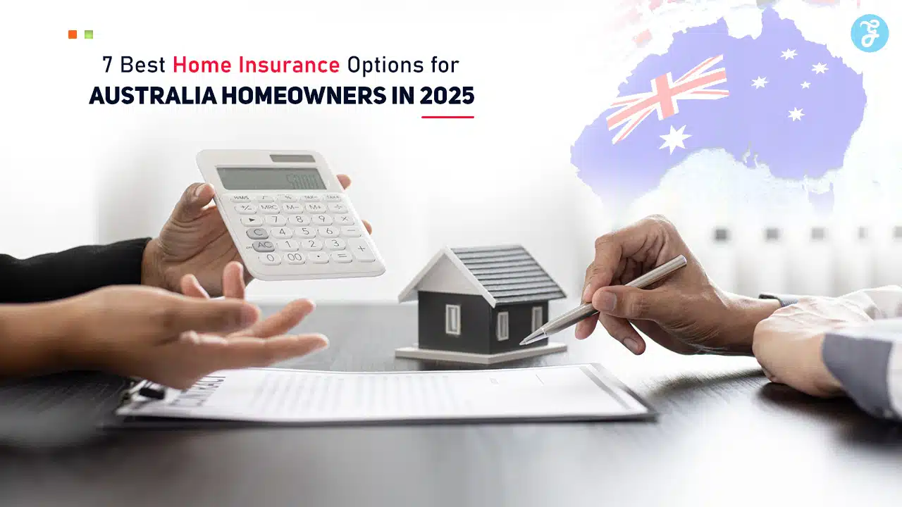 Best Home Insurance Options for Australia Homeowners