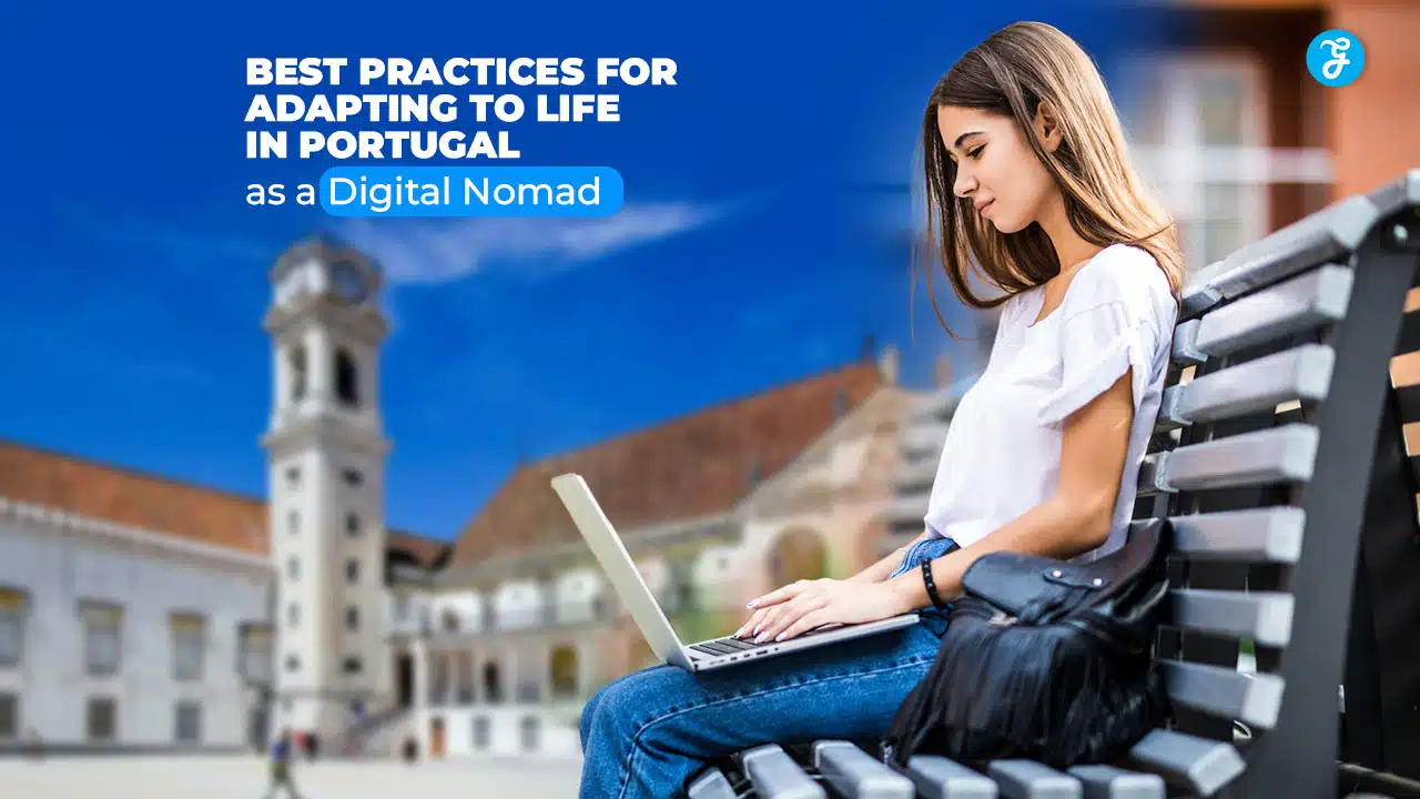 Best Practices for Adapting to Life in Portugal