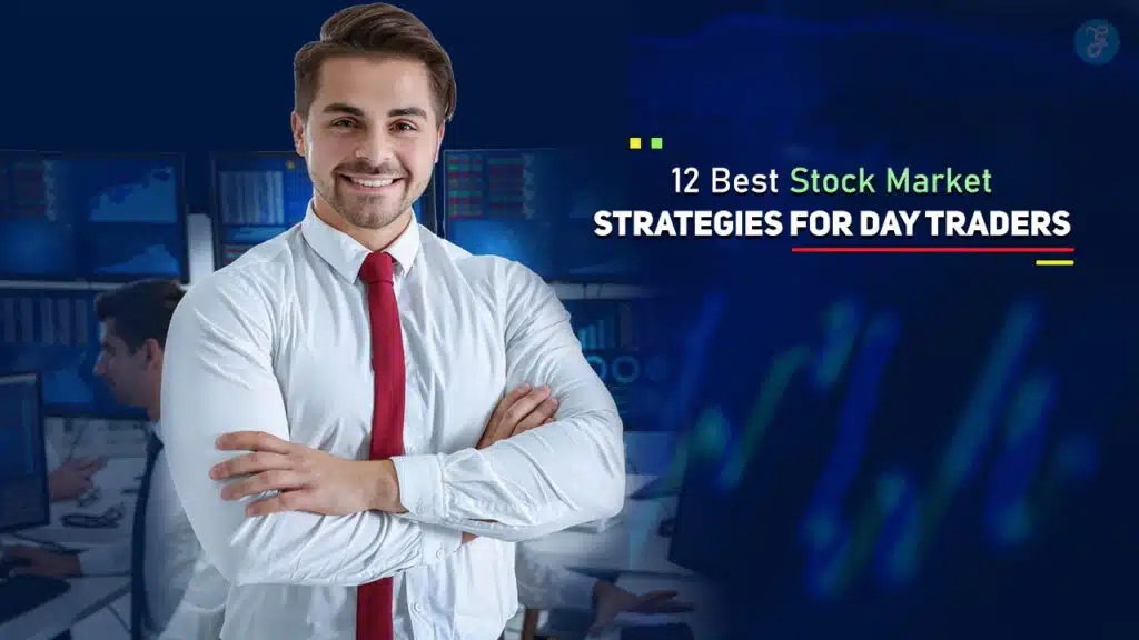 Best Stock Market Strategies for Day Traders